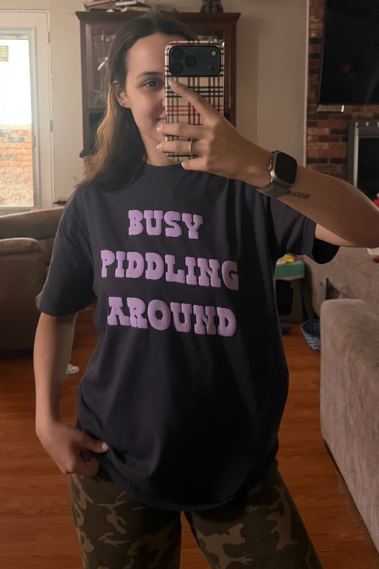 Busy Piddling Around tee
